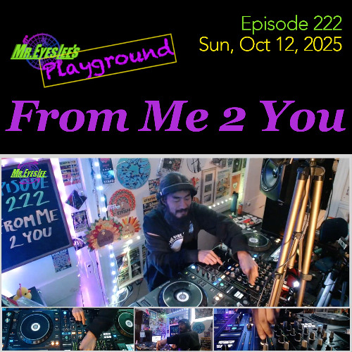 Playground Episode 222 - From Me 2 You 4 - Oct 12, 2025