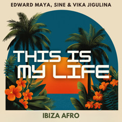 This Is My Life (Ibiza Afro) [feat. Vika Jigulina]