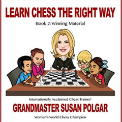 VIEW PDF 📰 Learn Chess the Right Way: Book 2: Winning Material by  Susan Polgar &  P