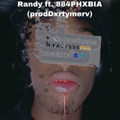 Randy ft. 884PHXBIA (prodDxrtymerv) #MTSW