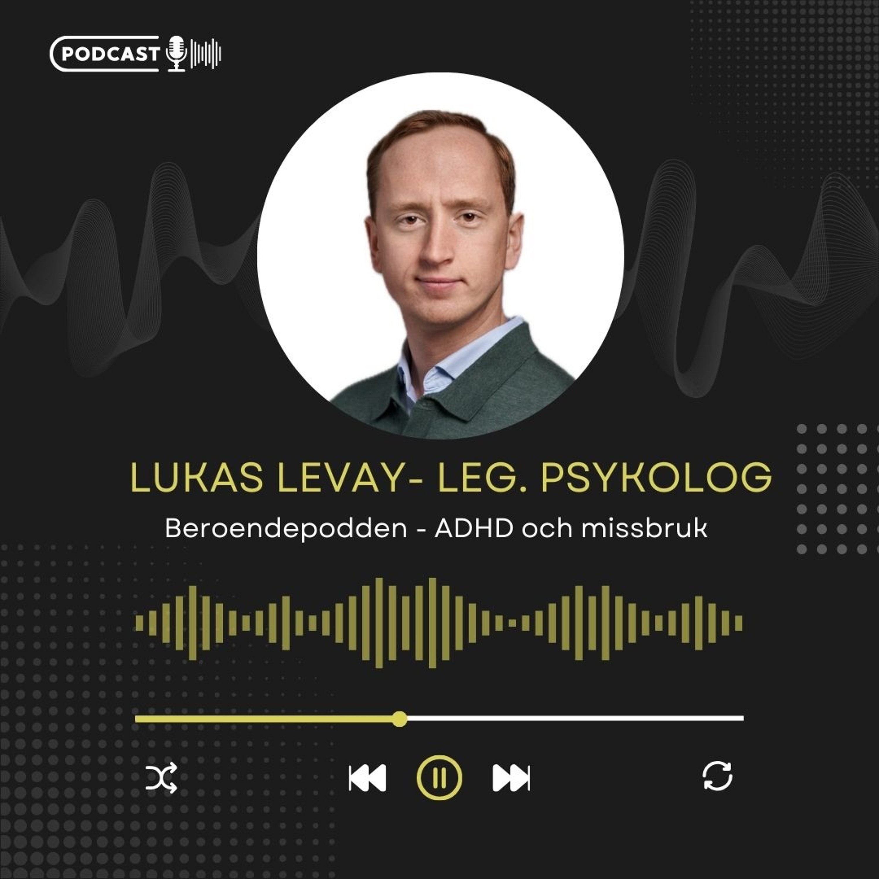 Lukas Levay - ADHD och missbruk