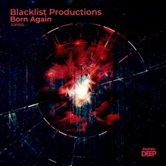 Blacklist Productions - Born Again (Ranj Kaler Remix)