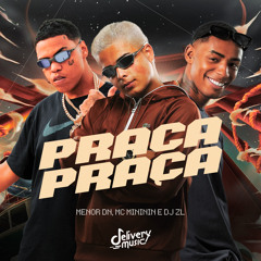Praça Praça (feat. Deliverymusic)