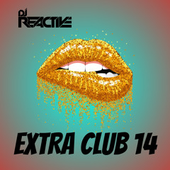 Extra Club 14 (Mixed by Dj Reactive)