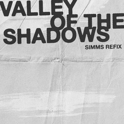Valley of the Shadows (SIMMS refix) [FREE DL]