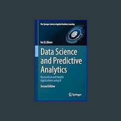 Ebook PDF  📖 Data Science and Predictive Analytics: Biomedical and Health Applications using R (Th