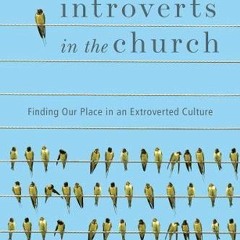 ( li806 ) Introverts in the Church: Finding Our Place in an Extroverted Culture by  Adam S. McHugh &
