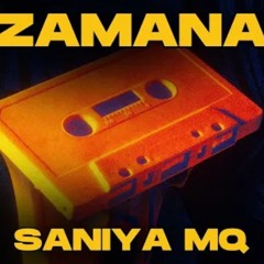 Zamana by Saniya MQ