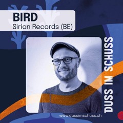 Bird - Duss im Schuss - July 2022 (Vinyl only)
