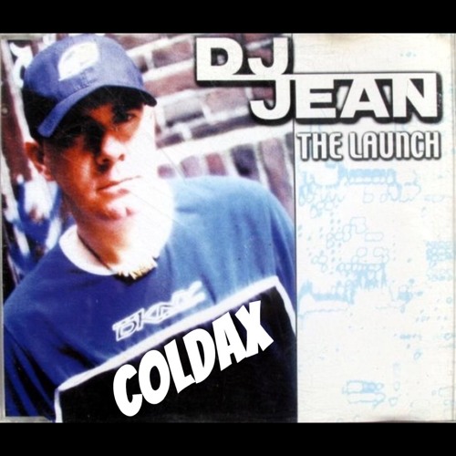DJ Jean - The Launch (Coldax Bootleg)