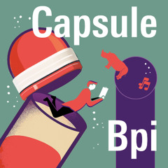 Capsule Bpi #10 • Drôle de Bpi