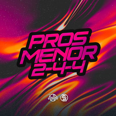 Pros Menor  2-4-4 (feat. MC MN)