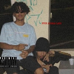 FVCK ATRASA LADO (feat Lil Crazy)