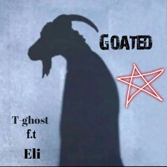 GOATED(Ft Elidnaw Euphan)