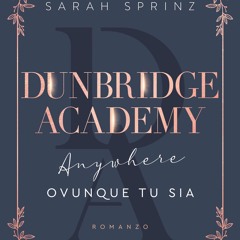 [epub Download] Dunbridge Academy. Anywhere - Ovunque tu BY : Sarah Sprinz