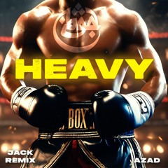 Azad - Heavy - Remix 2024 I JACK REMIX