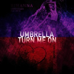 Turn Me On Vs. Umbrella - Oliver Heldens & Riton Vs. Rihanna (DJ Ben Phillips Mashup)