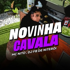 MC NITO  - NOVINHA CAVALA ( DJ FB DE NITEROI )