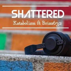 Shattered (Reprise) ft. Brizz632