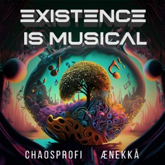 Chaosprofi & Anekko - Existence Is Musical (Original Mix) *FREE DOWNLOAD*