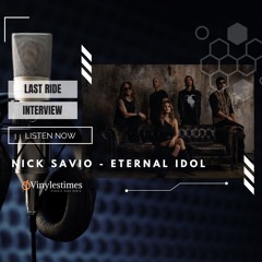 Last Ride - Interview avec Nick Savio du groupe Eternal Idol.