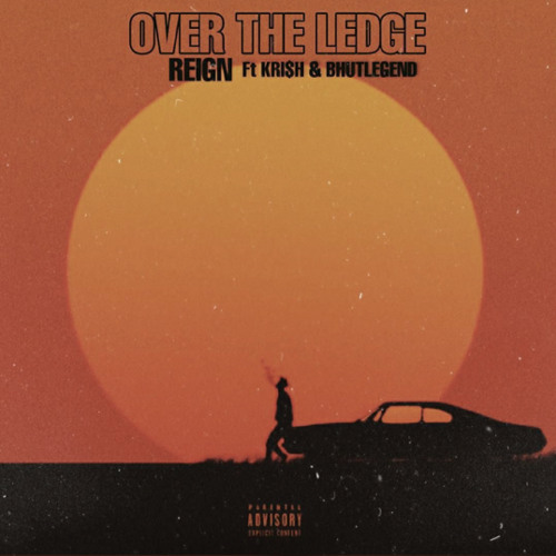 OVER THE LEDGE (FT. Kri$h & BhutLegend)