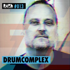Drumcomplex @ Rave The Planet PODcst #013