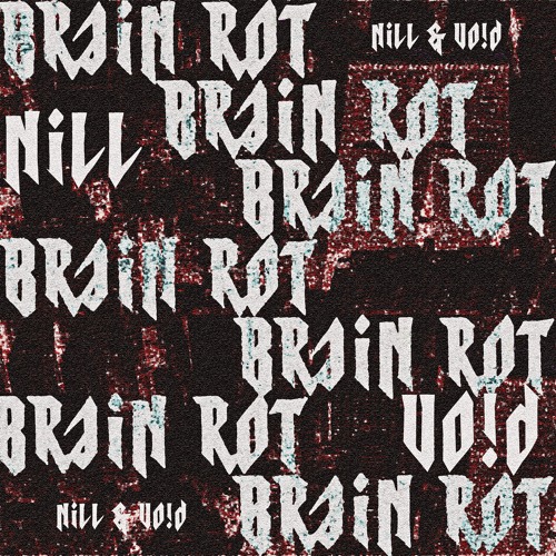 BRAIN ROT