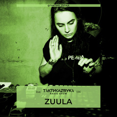 Taktika Zvuka Radio Show #136 - Zuula
