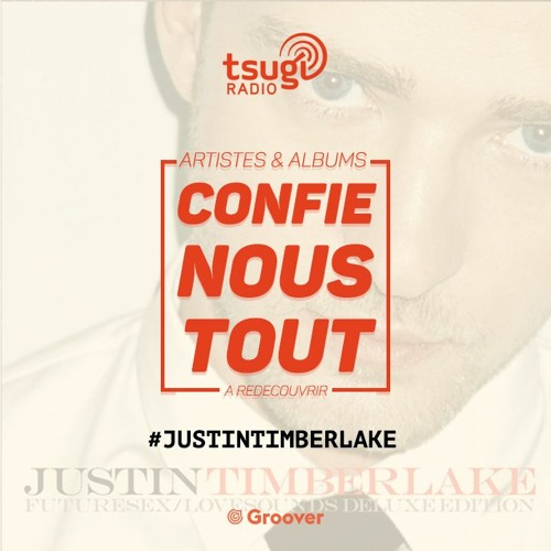 Confie-nous tout avec Jean Fromageau : Justin Timberlake