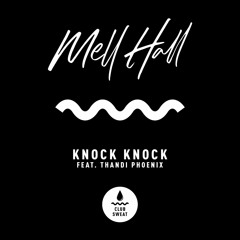 Mell Hall - Knock Knock Ft. Thandi Phoenix
