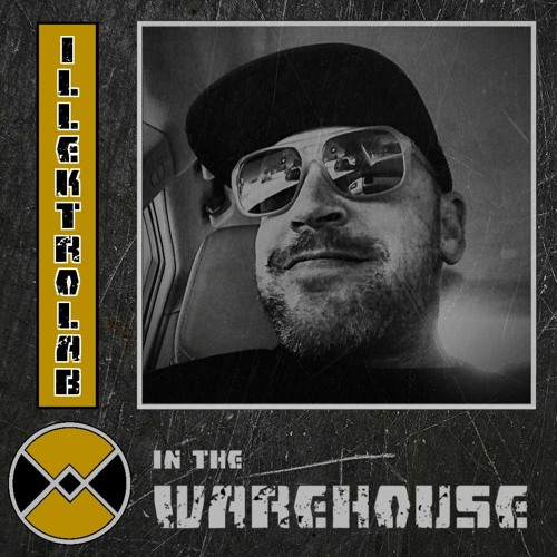 Warehouse Manifesto presents: ILLEKTROLAB (LIVE) In The Warehouse