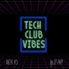Tech Club Vibes Week 5