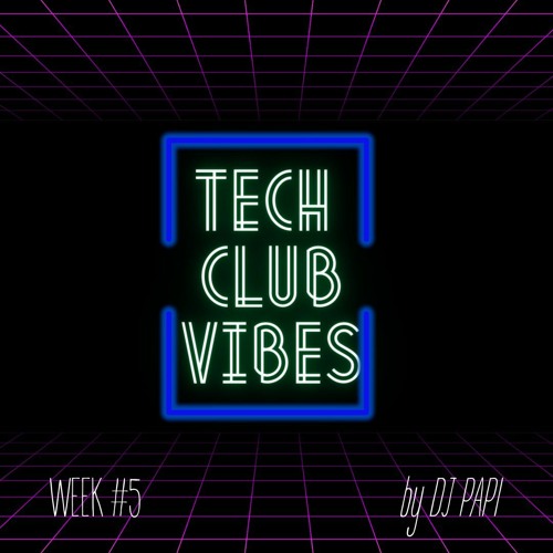 Tech Club Vibes Week 5