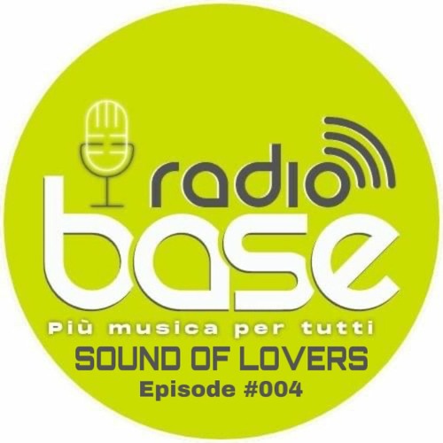 Sound Of Lovers #004 | Radio Base