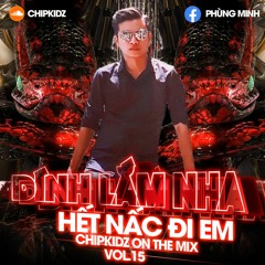 #15 - DÍNH LẮM NHA - Hết Nấc Đi Em (ThuDauMot.Team) - ChipKidz On The Mix