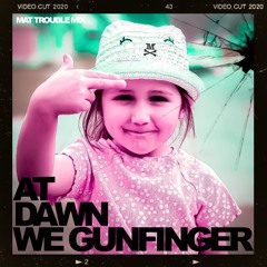 At Dawn We Gunfinger