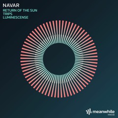 MW038 - Navar - Return Of The Sun (inc. Trips, Luminescense)