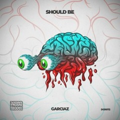Garciaz - Should Be