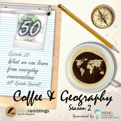 Coffee & Geography 2x20 50th Episode Special