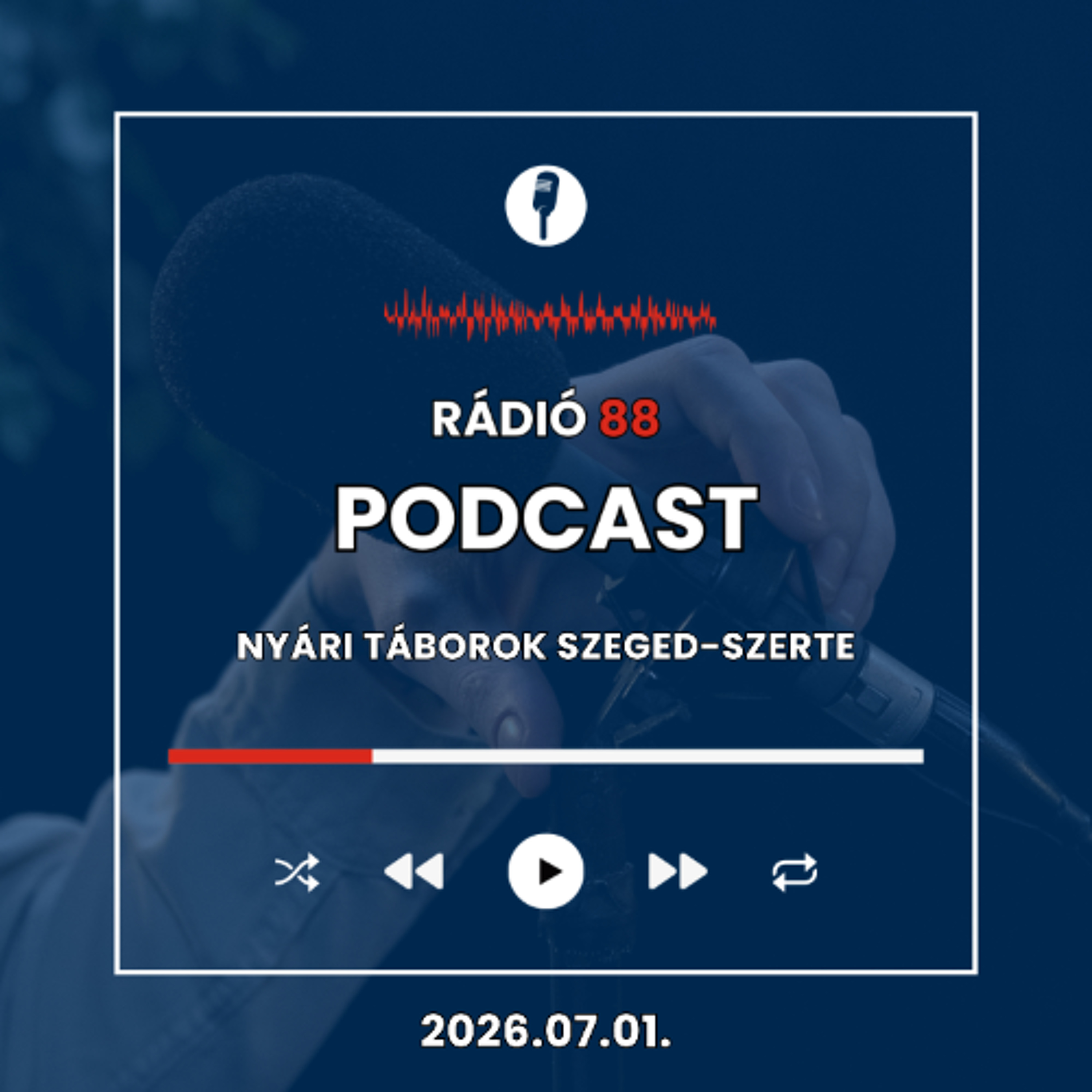 Nyári táborok Szeged-szerte | Café88 [2026.07.01.] episode artwork
