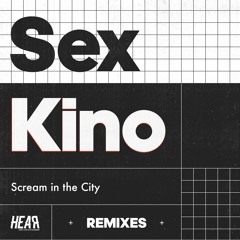 [PREMIERE] Sex Kino - Scream In The City (Cabizbajo Remix)