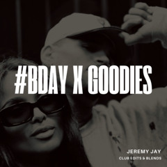 #BDAY X GOODIES (Jeremy Jay Blend) - Ciara X Chris Brown X Tank X Sage The Gemini