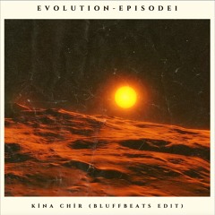 Kina Chir (Bluffbeats Edit)