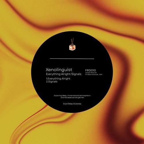 Everything Alright/Signals - Xenolinguist | Fragrance 010