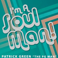 PATRICK GREEN I'M A SOUL MAN