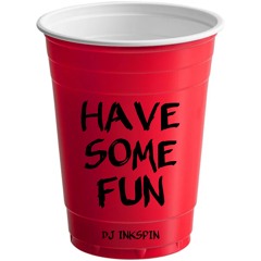 Have Some Fun