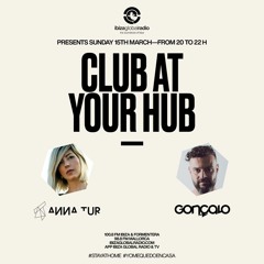 (FREE DOWNLOAD) Anna Tur On Club At Your Hub - 15.03.20 (Live)