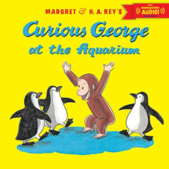 [GET] KINDLE 📩 Curious George at the Aquarium with downloadable audio by  H. A. Rey