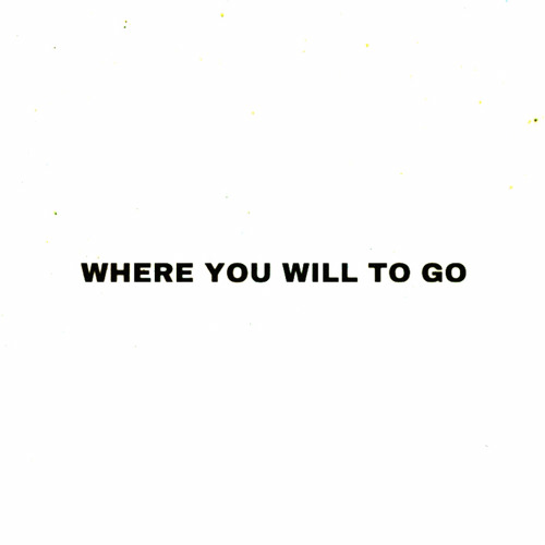 Where You Will To Go w/ Mau Herrera [PROD.POLAR]